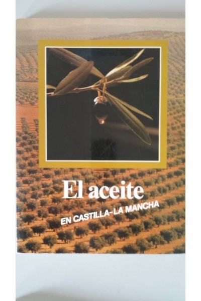 El aceite en Castilla-La Mancha